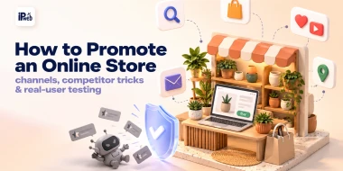 How to Promote an Online Store: Channels, Competitor Tricks